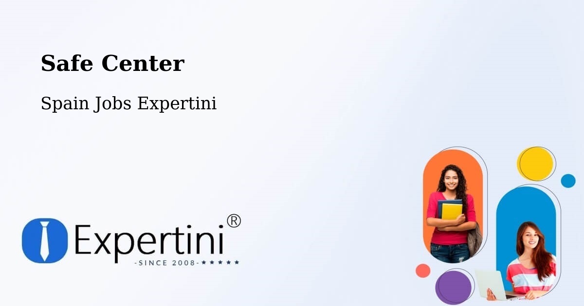 Safety Center – Altable - Spain Jobs Expertini